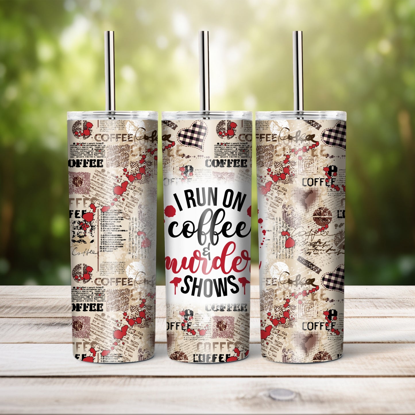 I Run On Coffee And Murder Shows - 20 oz tumbler