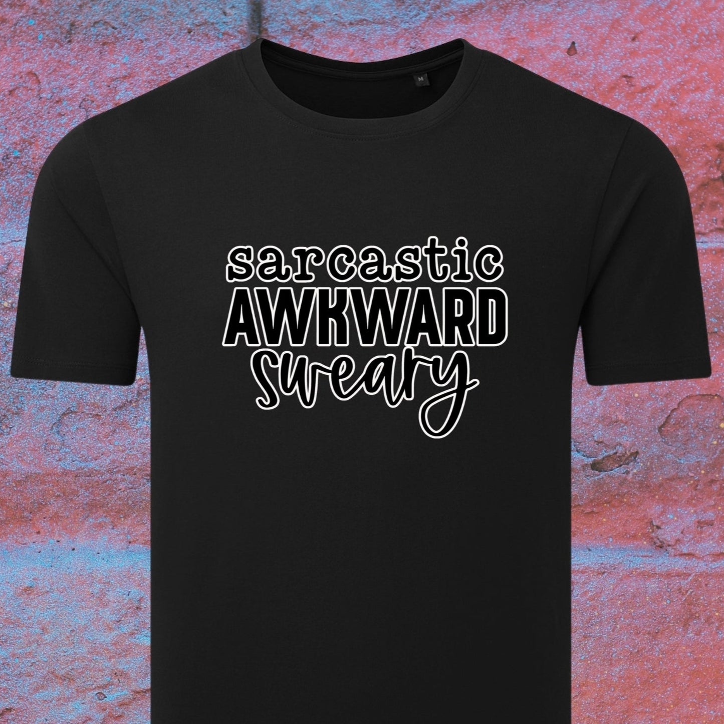 Sarcastic, awkward, sweary - T-shirt