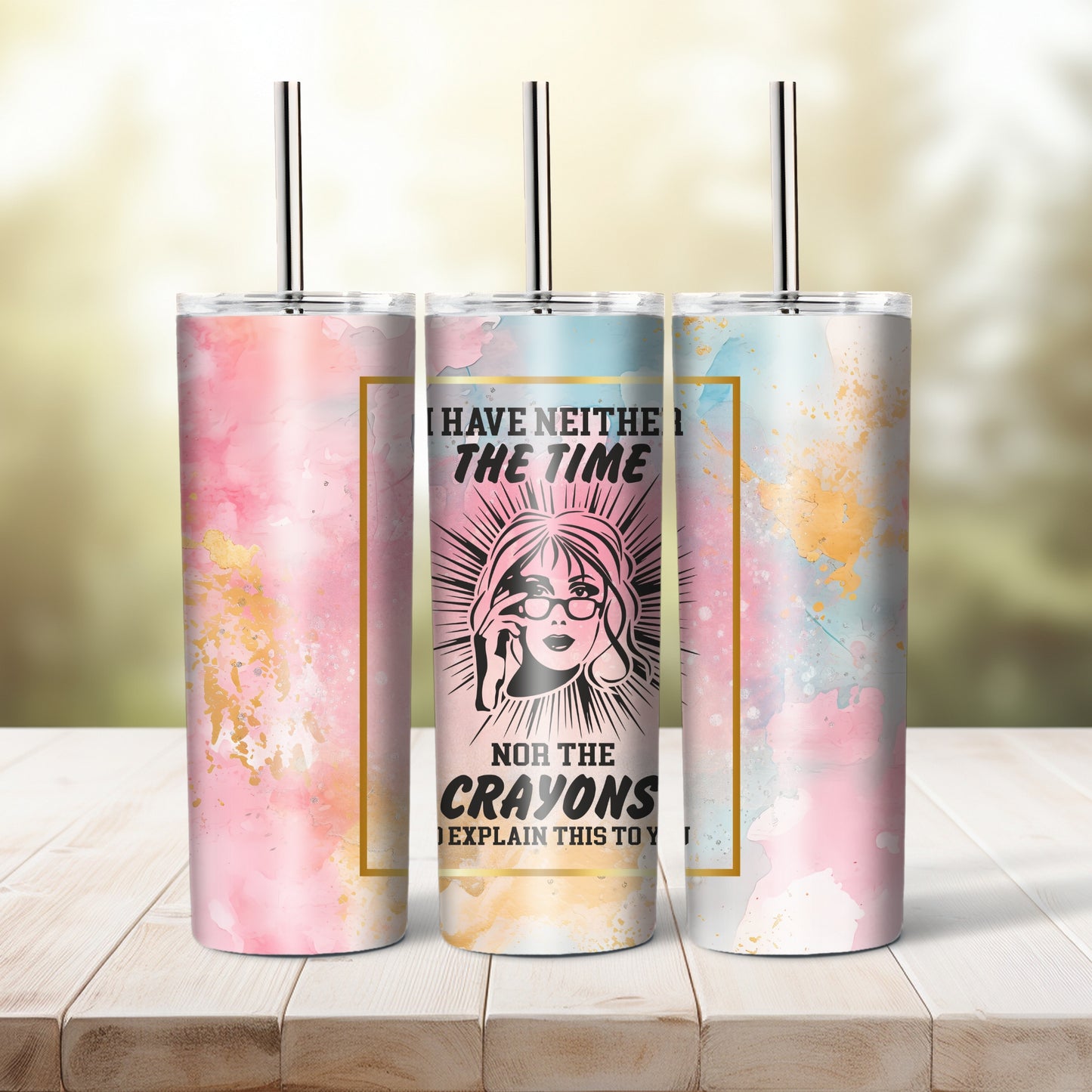 I Have Neither The Time Nor The - 20 oz tumbler