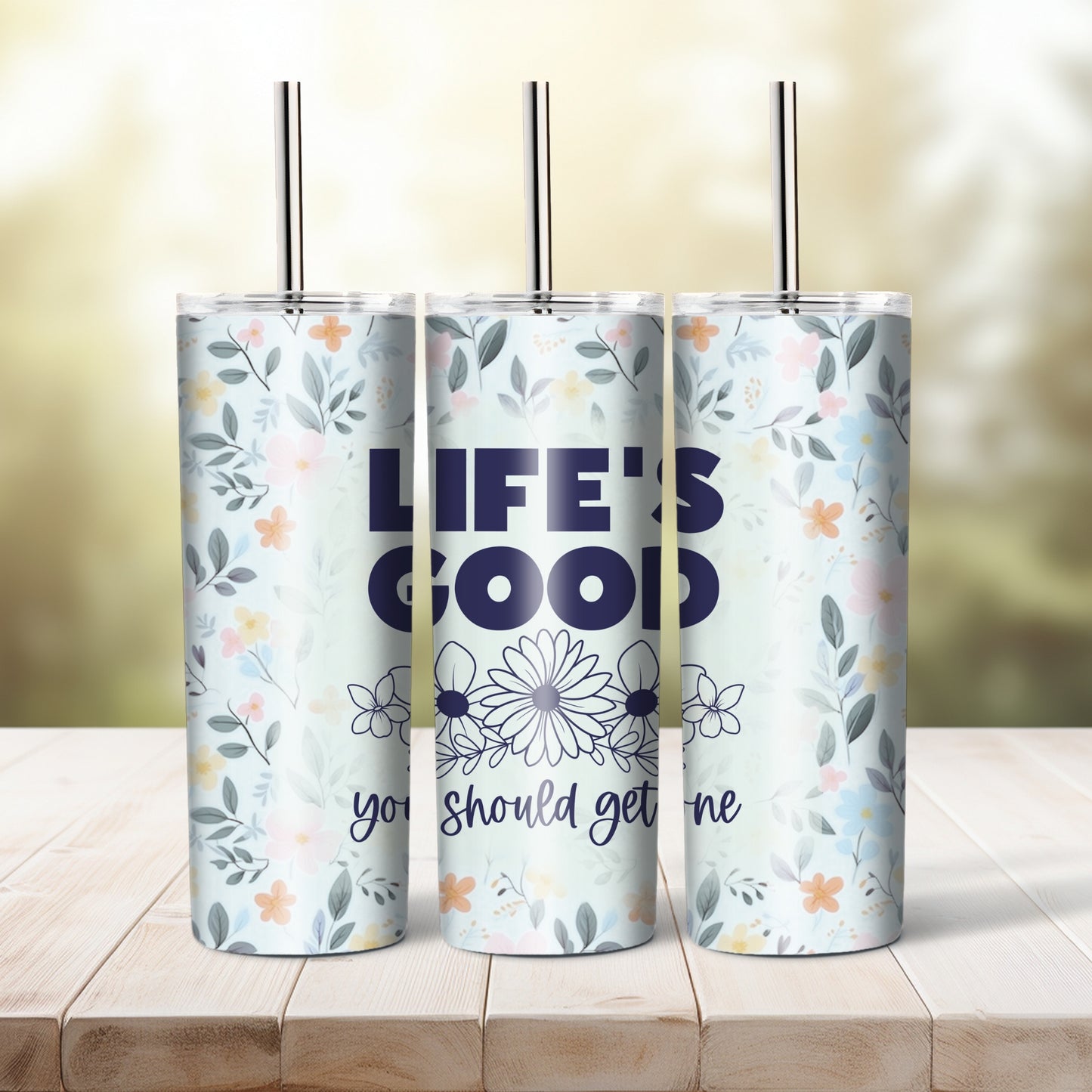 Life's Good - 20 oz tumbler