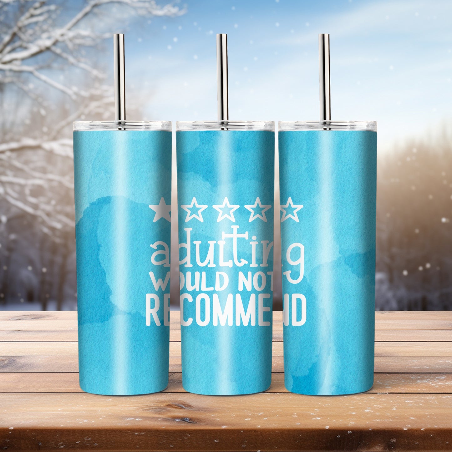 Adulting Would Not Recommend - 20 oz tumbler