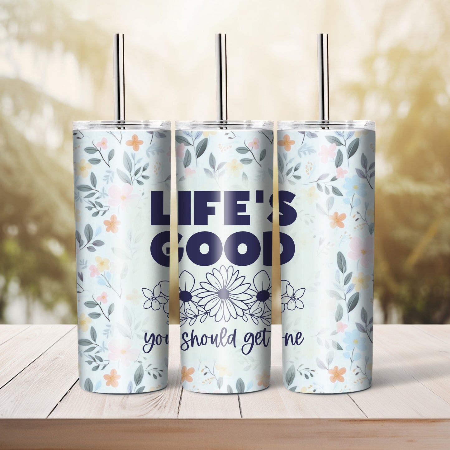 Life's Good - 20 oz tumbler