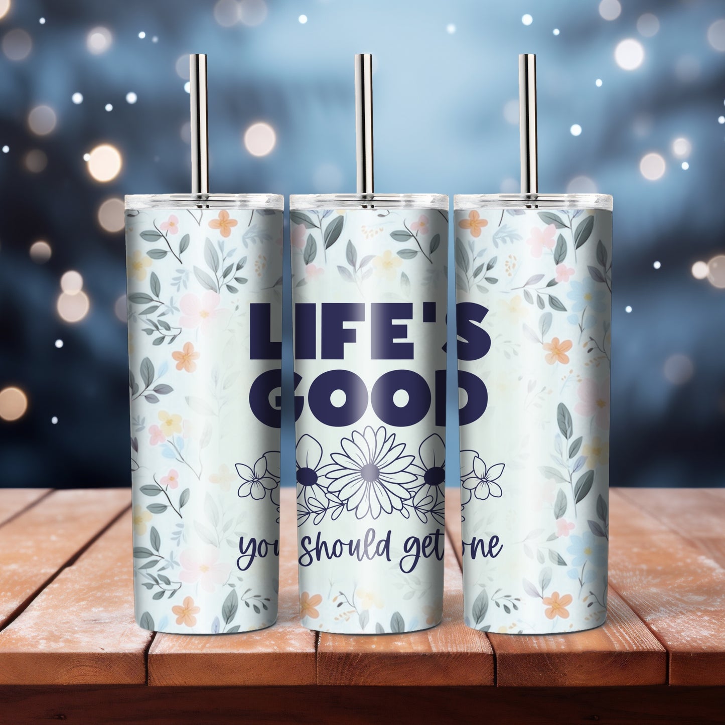Life's Good - 20 oz tumbler