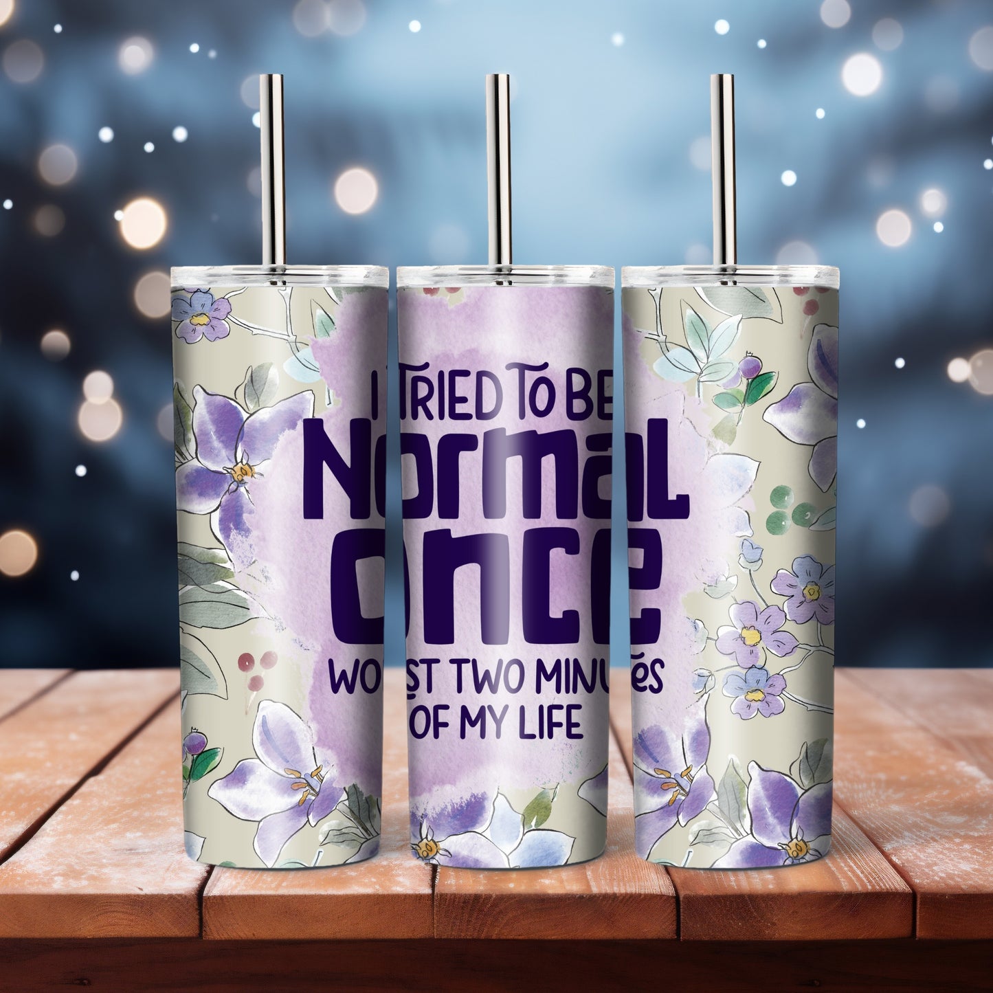 I Tried To Be Normal Once - 20 oz tumbler