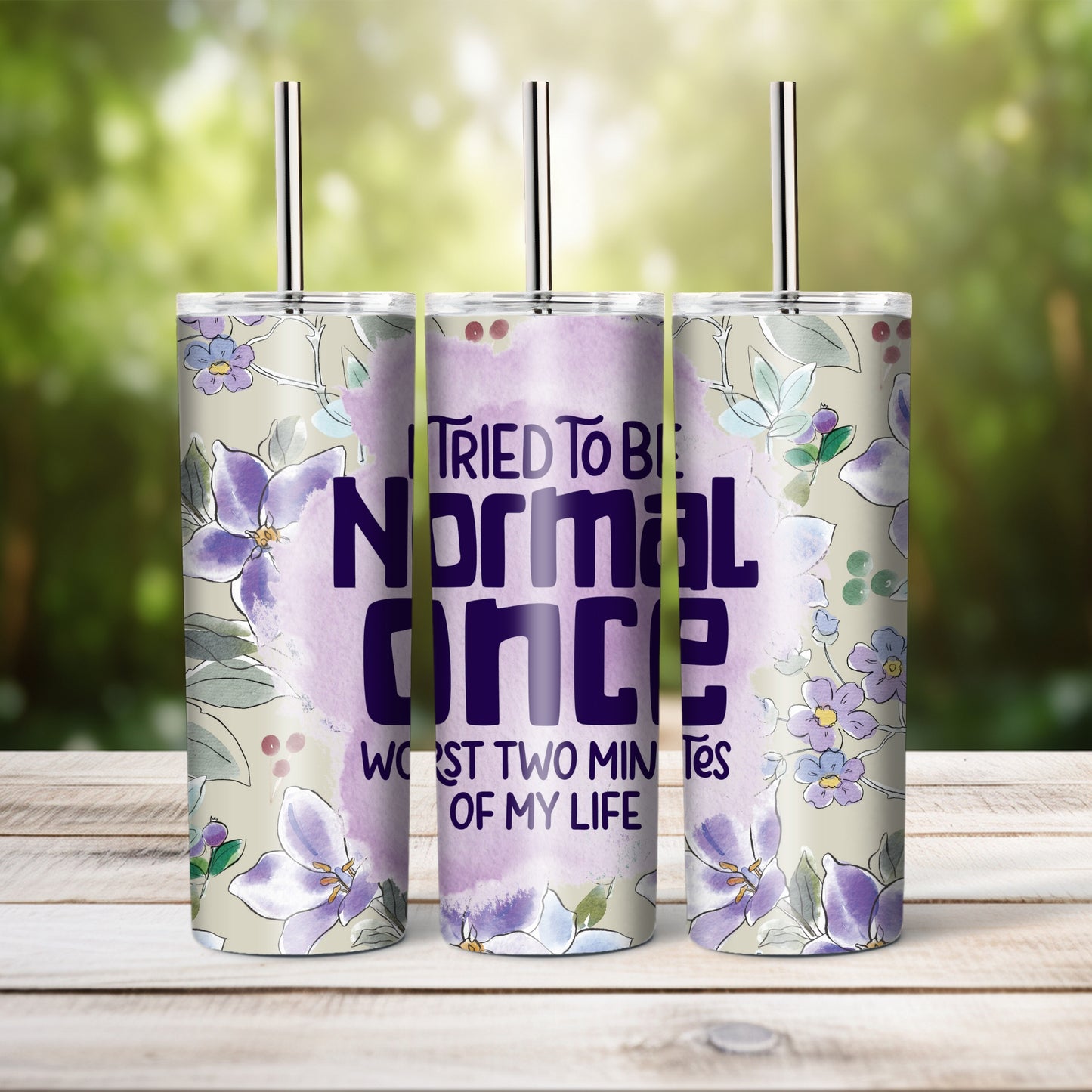 I Tried To Be Normal Once -  20 oz tumbler