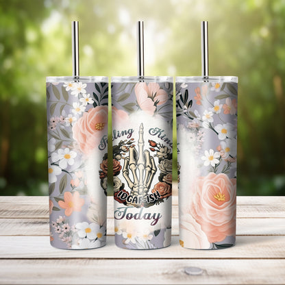 Today I'm Feeling -  20 oz tumbler
