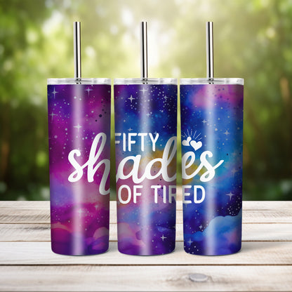 50 Shades Of Tired -  20 oz tumbler
