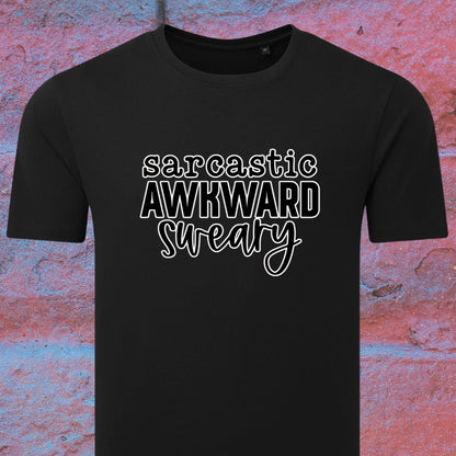 Sarcastic, awkward, sweary - T-shirt