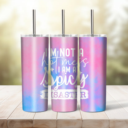 I'm Not A Hot Mess -  20 oz tumbler