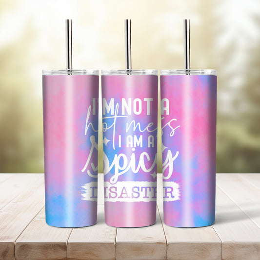 I'm Not A Hot Mess -  20 oz tumbler