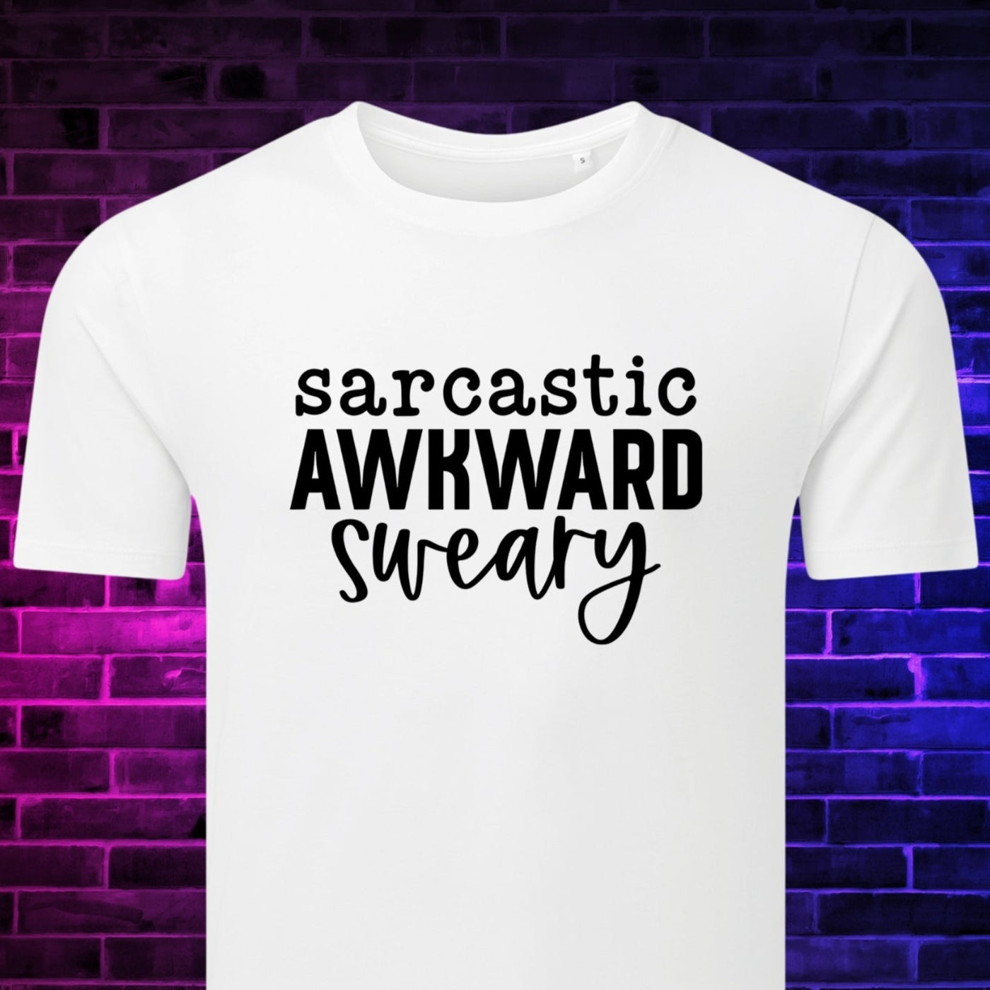 Sarcastic, awkward, sweary - T-shirt