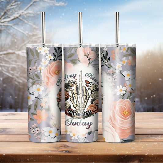 Today I'm Feeling -  20 oz tumbler
