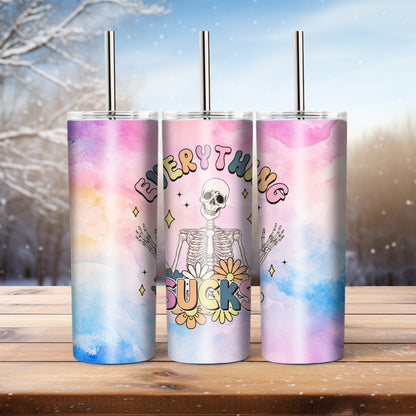 Everything Sucks -  20 oz tumbler