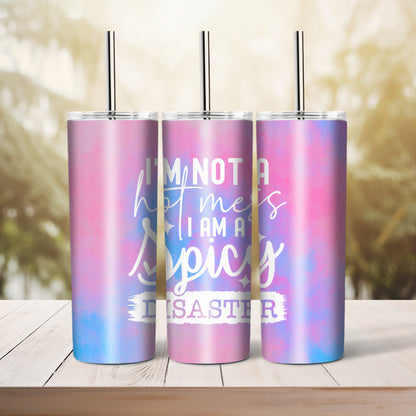 I'm Not A Hot Mess -  20 oz tumbler