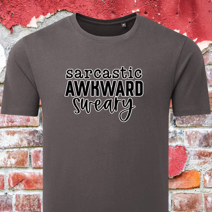 Sarcastic, awkward, sweary - T-shirt