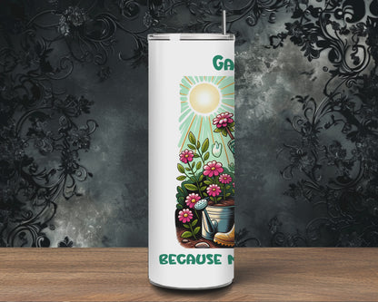 Gardening because murder is wrong,  20 oz tumbler